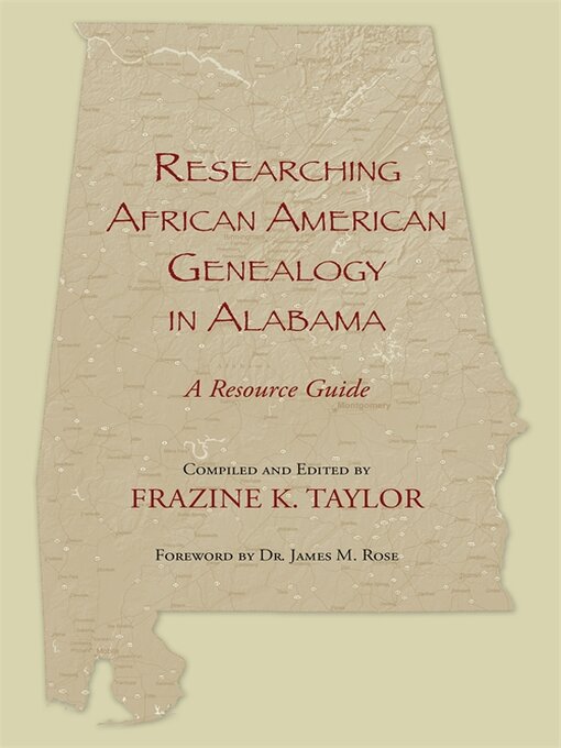 Title details for Researching African American Genealogy in Alabama by Frazine K. Taylor - Available